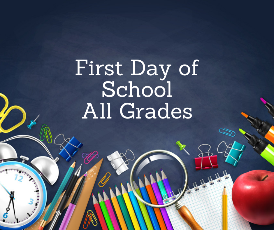 First Day of School for All Grades